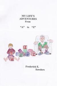 My Life's Adventures From A to Z