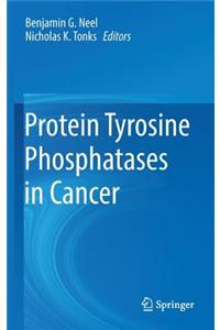 Protein Tyrosine Phosphatases in Cancer