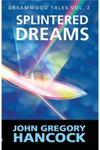 Splintered Dreams