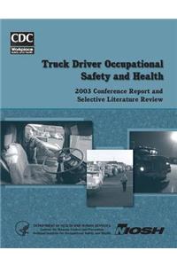 Truck Driver Occupational Safety and Health