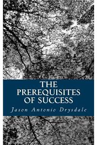 The Prerequisites of Success