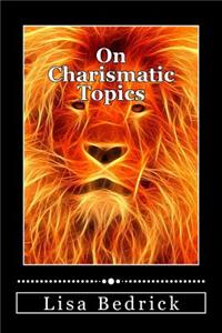 On Charismatic Topics