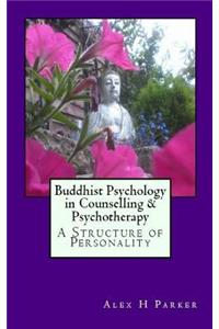 Buddhist Psychology in Counselling & Psychotherapy