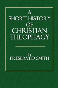 A Short History of Christian Theophagy