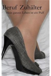 Beruf Zuhälter Mein ganzes Leben ist ein Puff