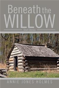 Beneath the Willow
