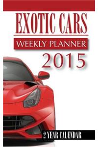 Exotic Cars Weekly Planner 2015: 2 Year Calendar