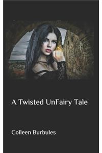Twisted UnFairy Tale