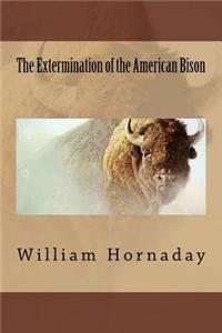 Extermination of the American Bison