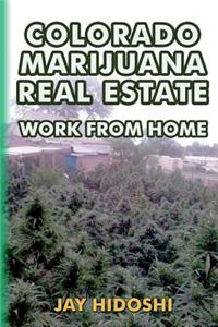 Colorado Marijuana Real Estate