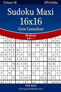 Sudoku Maxi 16x16 Gros Caractères - Medium - Volume 58 - 276 Grilles