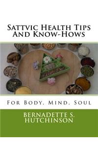 Sattvic Health Tips And Know-Hows