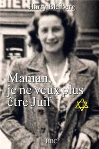 Maman, je ne veux plus être Juif