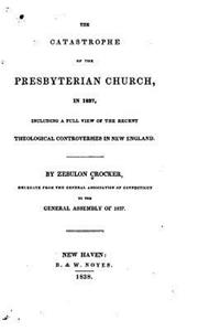 Catastrophe of the Presbyterian Church, in 1837