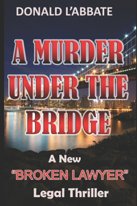Murder Under The Bridge