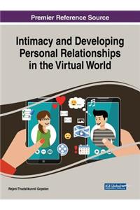 Intimacy and Developing Personal Relationships in the Virtual World Intimacy and Developing Personal Relationships in the Virtual World