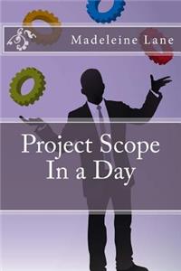 Project Scope In a Day