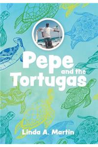 Pepe and the tortugas