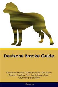 Deutsche Bracke Guide Deutsche Bracke Guide Includes: Deutsche Bracke Training, Diet, Socializing, Care, Grooming, Breeding and More