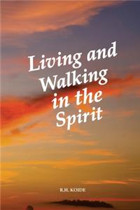 Living and Walking in the Spirit