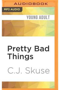 Pretty Bad Things