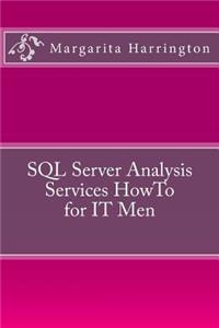 SQL Server Analysis Services HowTo for IT Men