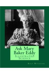 Ask Mary Baker Eddy