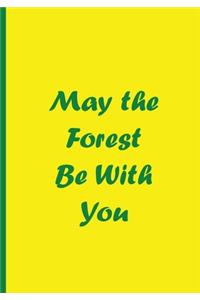 May The Forest Be With You