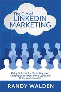 DIY of LinkedIn Marketing