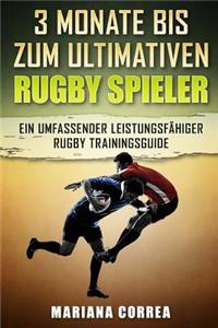 3 MONATE BIS Zum ULTIMATIVEN RUGBY SPIELER