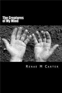 The Creatures of My Mind