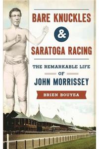 Bare Knuckles & Saratoga Racing