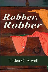 Robber, Robber