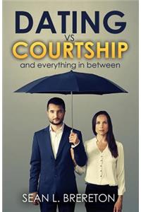Dating vs. Courtship