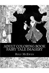 Adult Coloring Book - Fairy Tale Imagery