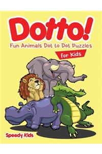 Dotto! Fun Animals Dot to Dot Puzzles for Kids