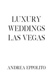 Luxury Weddings Las Vegas