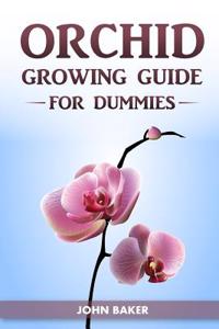 Orchid Growing Guide for Dummies