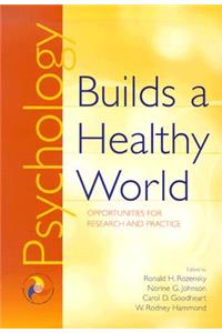 Psychology Builds a Healthy World