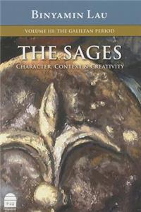 Sages, Volume III: The Galilean Period
