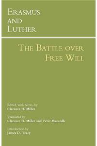 Erasmus and Luther: The Battle over Free Will