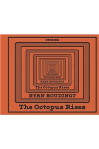 The Octopus Rises