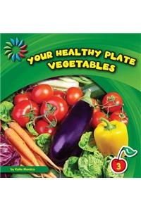 Your Healthy Plate: Vegetables