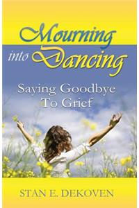 Mourning to Dancing