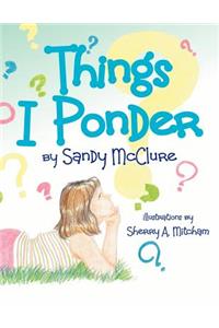 Things I Ponder
