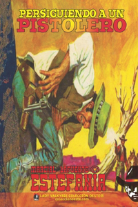Persiguiendo a un pistolero (Coleccion Oeste)
