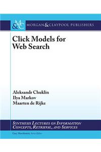 Click Models for Web Search