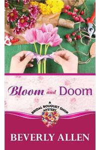 Bloom and Doom