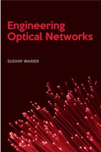 Engineering Optical Networks