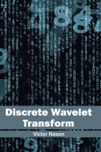 Discrete Wavelet Transform